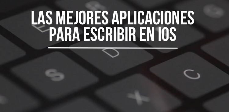 Las 7 mejores aplicaciones para escribir en iOS 8